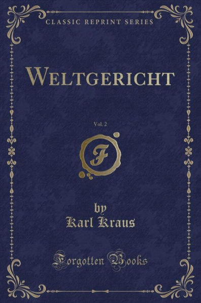 Weltgericht, Vol. 2 (Classic Reprint)