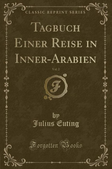 Tagbuch Einer Reise in Inner-Arabien, Vol. 2 (Classic Reprint)