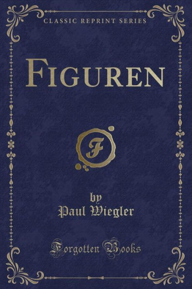 Figuren (Classic Reprint)