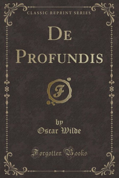 De Profundis (Classic Reprint)