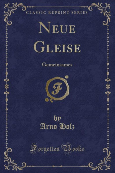 Neue Gleise: Gemeinsames (Classic Reprint)