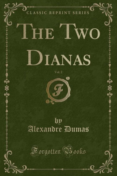 The Two Dianas, Vol. 2 (Classic Reprint)