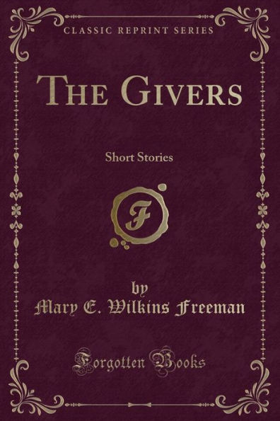 The Givers: Short Stories (Classic Reprint)