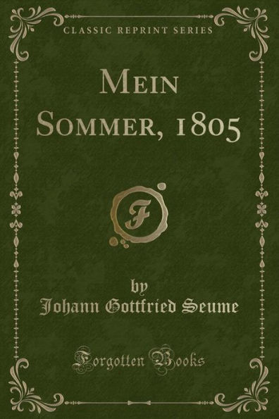 Mein Sommer, 1805 (Classic Reprint)