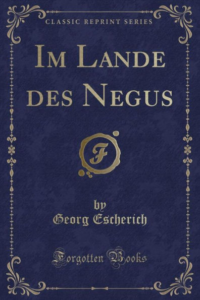 Im Lande des Negus (Classic Reprint)