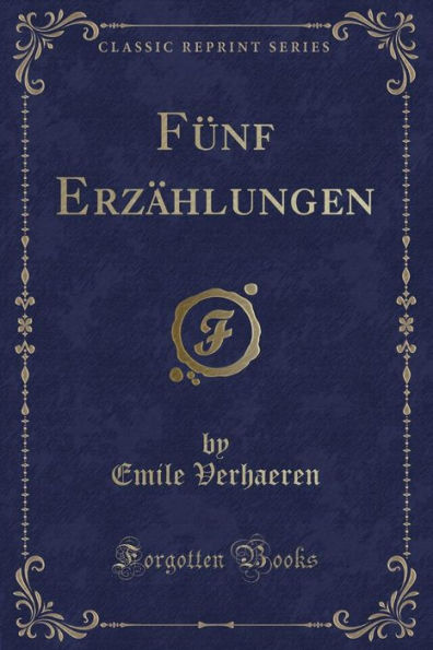 Fünf Erzählungen (Classic Reprint)