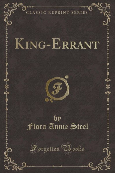 King-Errant (Classic Reprint)