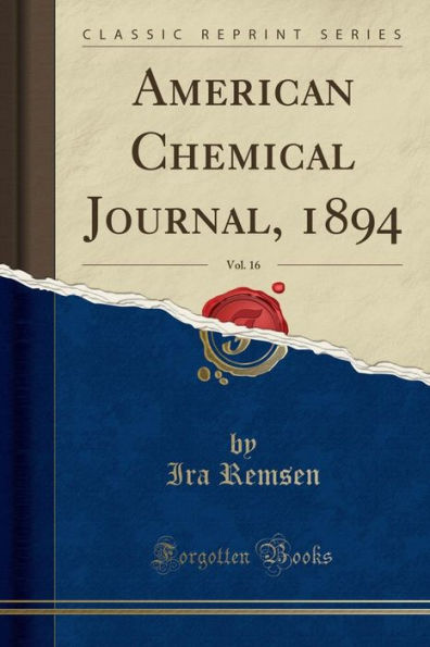 American Chemical Journal, 1894, Vol. 16 (Classic Reprint)