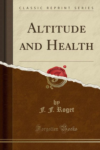 Altitude and Health (Classic Reprint)