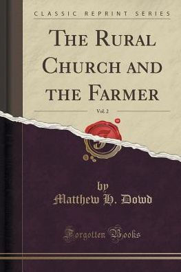 The Rural Church and the Farmer, Vol. 2 (Classic Reprint)