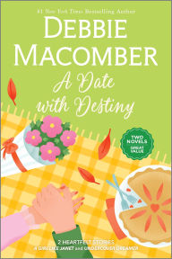 Title: A Date with Destiny, Author: Debbie Macomber