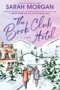 Title: The Book Club Hotel: A Christmas Novel, Author: Sarah Morgan