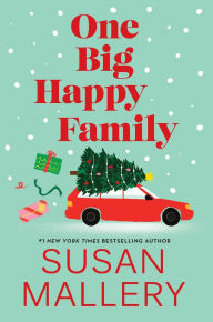 Title: One Big Happy Family: A Novel, Author: Susan Mallery