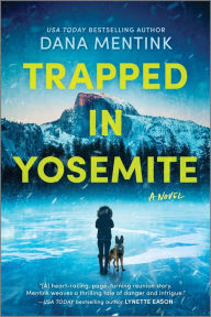 Title: Trapped in Yosemite, Author: Dana Mentink
