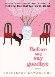 Download new audio books Before We Say Goodbye English version  9781335009111 by Toshikazu Kawaguchi