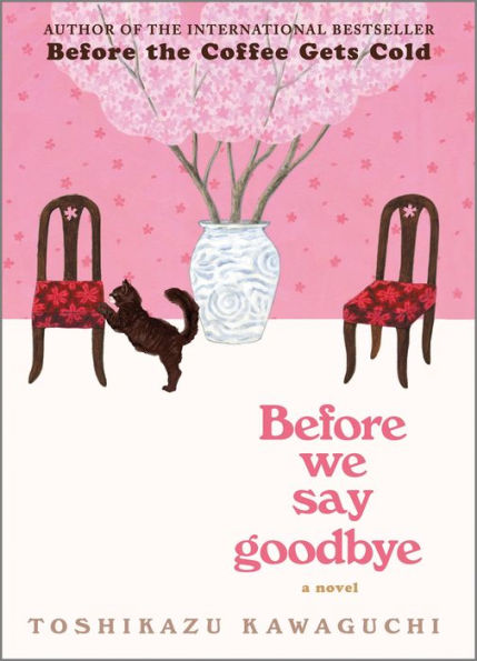 Before We Say Goodbye (Before the Coffee Gets Cold Series #4)