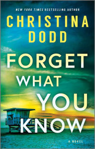 Title: Forget What You Know, Author: Christina Dodd