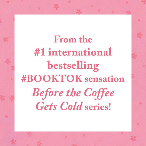 Before We Say Goodbye (B&N Exclusive Edition) (Before the Coffee Gets Cold Series #4)