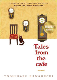 Title: Tales from the Cafe (B&N Exclusive Edition) (Before the Coffee Gets Cold Series # 2), Author: Toshikazu Kawaguchi