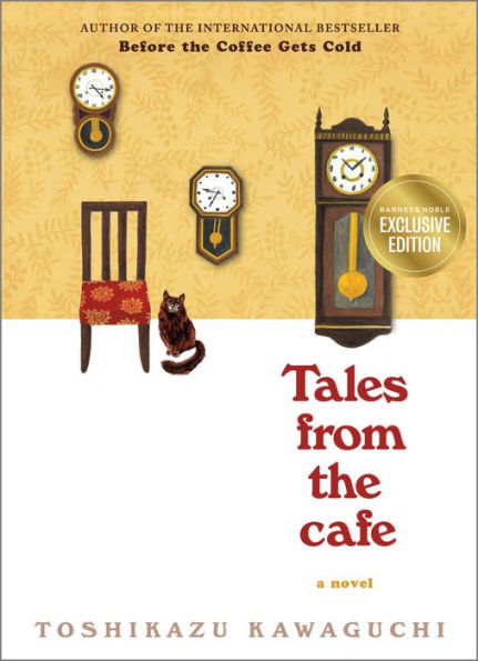 Tales from the Cafe (B&N Exclusive Edition) (Before the Coffee Gets Cold Series # 2)