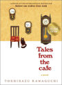 Tales from the Cafe (B&N Exclusive Edition) (Before the Coffee Gets Cold Series # 2)