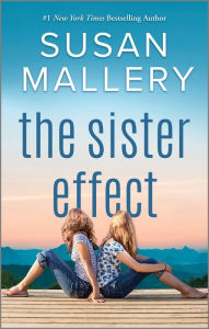 Title: The Sister Effect, Author: Susan Mallery