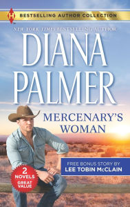 Title: Mercenary's Woman & His Secret Child: A 2-in-1 Collection, Author: Diana Palmer
