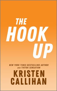 Title: The Hook Up, Author: Kristen Callihan