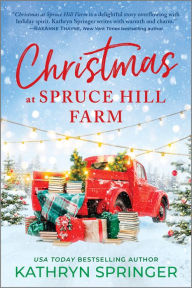 Title: Christmas at Spruce Hill Farm, Author: Kathryn Springer