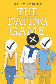 Title: The Dating Game, Author: Kiley Roache