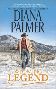 Title: Wyoming Legend, Author: Diana Palmer