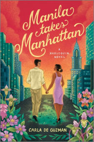Title: Manila Takes Manhattan: A Spicy Celebrity Workplace Romance, Author: Carla de Guzman