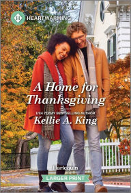 Title: A Home for Thanksgiving: A Clean and Uplifting Romance, Author: Kellie A. King