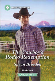 Title: The Cowboy's Rodeo Redemption, Author: Susan Breeden