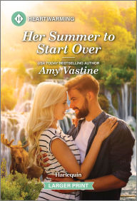 Title: Her Summer to Start Over: A Clean and Uplifting Romance, Author: Amy Vastine