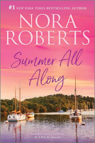 Title: Summer All Along, Author: Nora Roberts