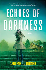 Title: Echoes of Darkness, Author: Darlene L. Turner