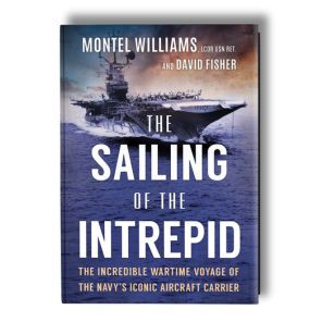 the Sailing of Intrepid: Incredible Wartime Voyage Navy's Iconic Aircraft Carrier