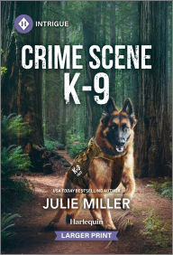 Title: Crime Scene K-9, Author: Julie Miller