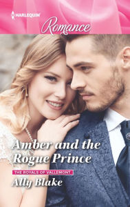 Title: Amber and the Rogue Prince, Author: Ally Blake