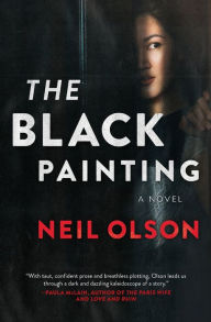 Title: The Black Painting: A Novel, Author: Neil Olson
