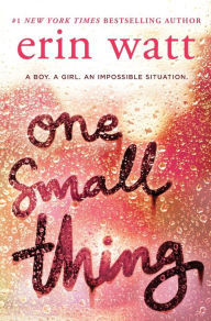 Title: One Small Thing, Author: Erin Watt
