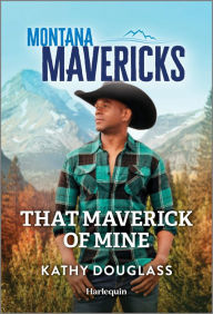 Title: That Maverick of Mine, Author: Kathy Douglass