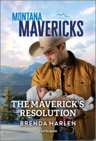 Free downloads for ebooks in pdf format The Maverick's Resolution FB2 PDB RTF 9781335143174 (English Edition) by Brenda Harlen