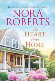 Download free ebooks pdf online The Heart of the Home 9781335145796 by Nora Roberts in English