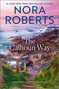 Title: The Calhoun Way, Author: Nora Roberts