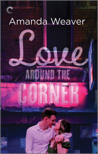 Free ebook to download Love Around the Corner by Amanda Weaver 9781335146885