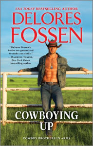 Title: Cowboying Up, Author: Delores Fossen