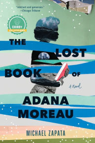 Title: The Lost Book of Adana Moreau: A Novel, Author: Michael Zapata