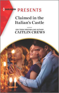 Free computer books download in pdf format Claimed in the Italian's Castle 9781335148605 by Caitlin Crews English version ePub PDB